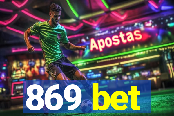 869 bet